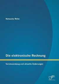 Die elektronische Rechnung: Vorsteuerabzug und aktuelle Änderungen