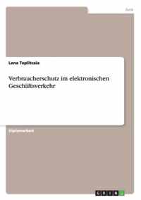 Verbraucherschutz im elektronischen Geschaftsverkehr