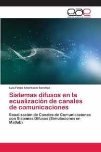 Sistemas difusos en la ecualizacion de canales de comunicaciones