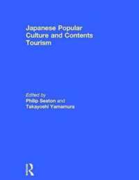 Japanese Popular Culture and Contents Tourism