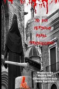 Yo fui verdugo papal (traduccion)