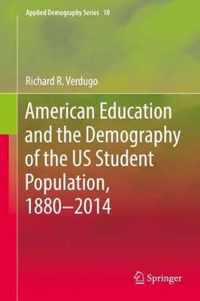 American Education and the Demography of the US Student Population 1880 2014