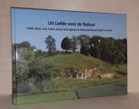 Uit Liefde voor de Natuur. 1966-2016, een halve eeuw Vereniging tot Natuurbehoud Cadier en Keer