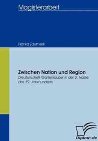 Zwischen Nation und Region: Die Zeitschrift 'Gartenlaube' in der 2. Hälfte des 19. Jahrhunderts