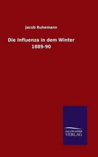 Die Influenza in dem Winter 1889-90