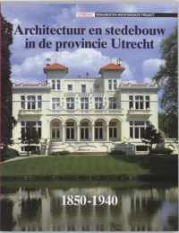 Architectuur en stedebouw 1850-1940 6 - Architectuur en stedebouw in de provincie Utrecht, 1850-1940