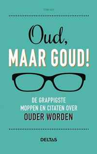 Oud, maar goud!