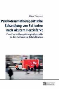 Psychotraumatherapeutische Behandlung von Patienten nach Akutem Herzinfarkt