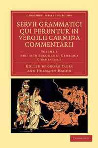 Servii Grammatici Qui Feruntur in Vergilii Carmina Commentarii