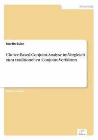 Choice-Based-Conjoint-Analyse im Vergleich zum traditionellen Conjoint-Verfahren