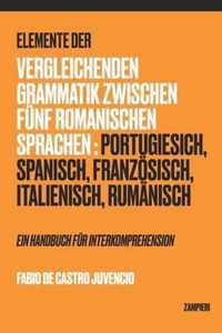 Elemente der vergleichenden Grammatik zwischen funf romanischen Sprachen