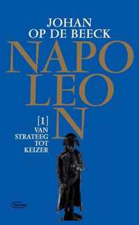 Napoleon 1 -   Van strateeg tot keizer