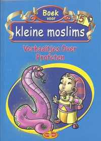 Kleine Moslims Deel 5 (Verhaaltjes over Profeten)