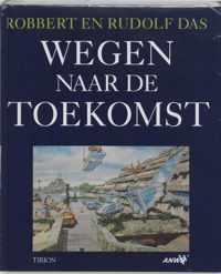 Wegen Naar De Toekomst Geb