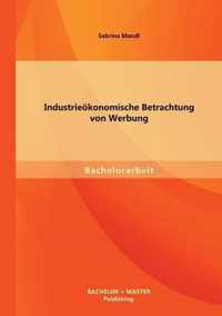 Industrieoekonomische Betrachtung von Werbung