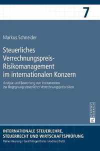 Steuerliches Verrechnungspreis-Risikomanagement im internationalen Konzern