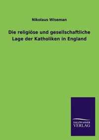 Die Religiose Und Gesellschaftliche Lage Der Katholiken in England