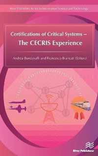 Certifications of Critical Systems - The CECRIS Experience