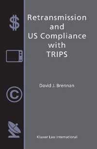 Retransmission and U. S. Compliance with TRIPs