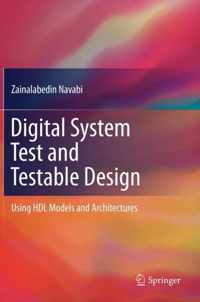 Digital System Test and Testable Design