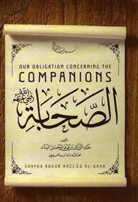 Our Obligation Concerning the Companions