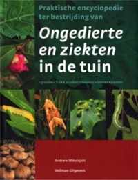 Praktische Encyclopedie Ter Bestrijding Van Ongedierte En Ziekten In De Tuin