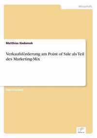 Verkaufsfoerderung am Point of Sale als Teil des Marketing-Mix