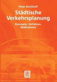 Stdtische Verkehrsplanung: Konzepte, Verfahren, Manahmen