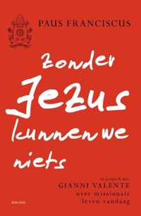 Zonder Jezus kunnen we niets