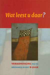 Wat leest u daar?