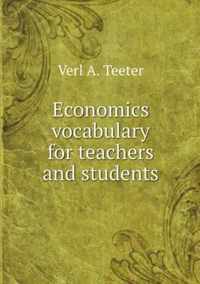 Economics vocabulary for teachers and students