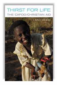 Thirst for Life: CAFOD/Christian Aid Lent Book