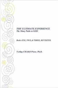 THE ULTIMATE EXPERIENCE The Many Paths to GOD