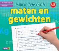 Mijn oefenschrift - Mijn oefenschrift maten en gewichten 3e en 4e leerjaar