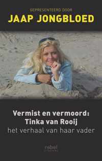 Vermist En Vermoord: Tinka Van Rooij