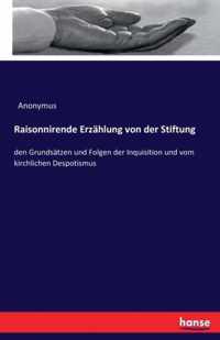 Raisonnirende Erzahlung von der Stiftung