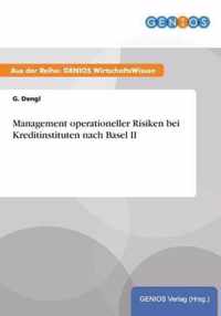 Management operationeller Risiken bei Kreditinstituten nach Basel II