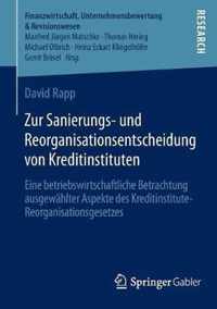 Zur Sanierungs- und Reorganisationsentscheidung von Kreditinstituten