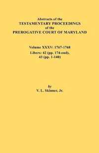 Abstracts of the Testamentary Proceedings of the Prerogative Court of Maryland