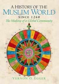 A History of the Muslim World since 1260