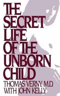 The Secret Life of the Unborn Child