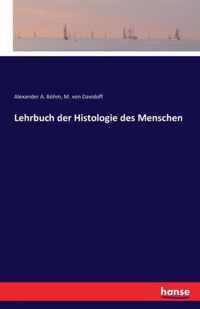 Lehrbuch der Histologie des Menschen