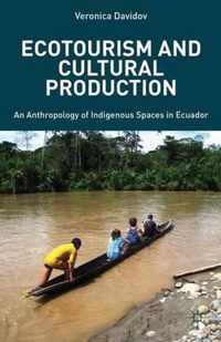 Ecotourism And Cultural Production