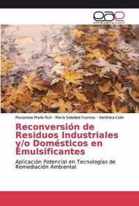 Reconversion de Residuos Industriales y/o Domesticos en Emulsificantes