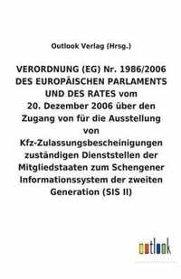 VERORDNUNG (EG) Nr. 1986/2006 DES EUROPÄISCHEN PARLAMENTS UND DES RATES vom 20. Dezember 2006 über den Zugang von für die Ausstellung von Kfz-Zulassun