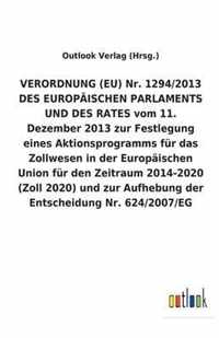 VERORDNUNG (EU) Nr. 1294/2013 DES EUROPÄISCHEN PARLAMENTS UND DES RATES vom 11. Dezember 2013 zur Festlegung eines Aktionsprogramms für das Zollwesen