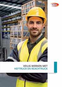 Veilig werken met de heftruck en reachtruck