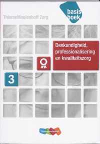 Zorg Basisboek Deskundigheid, professionalisering, kwaliteitszorg Niveau 3