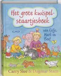 Het grote kwispelstaartjesboek van Eefje, Mark en Boef / druk Heruitgave