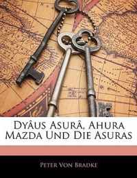 Dy Us Asur, Ahura Mazda Und Die Asuras